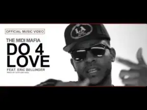 Video: The MIDI Mafia - Do 4 Love (feat. Eric Bellinger)